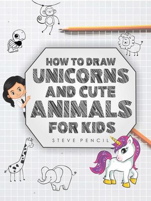 cover image of How to Draw Unicorns and Cute Animals For Kids